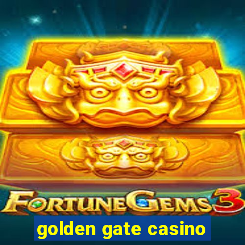 golden gate casino