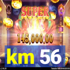 km 56