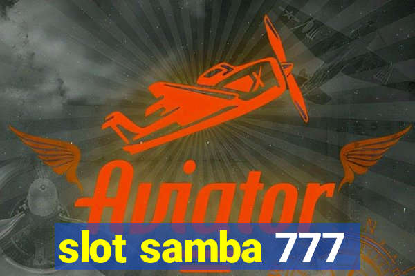 slot samba 777