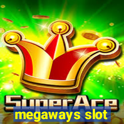 megaways slot