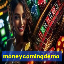 moneycomingdemo