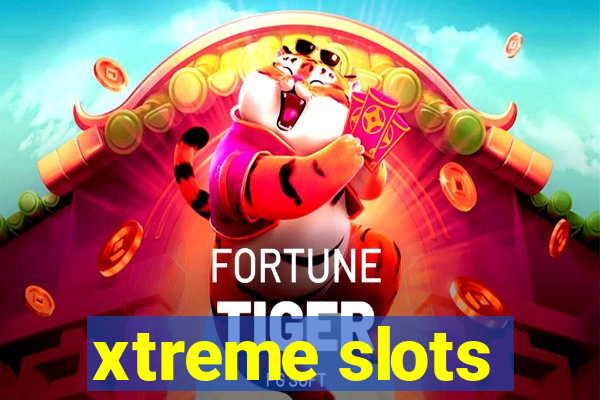 xtreme slots