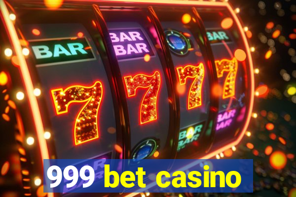 999 bet casino