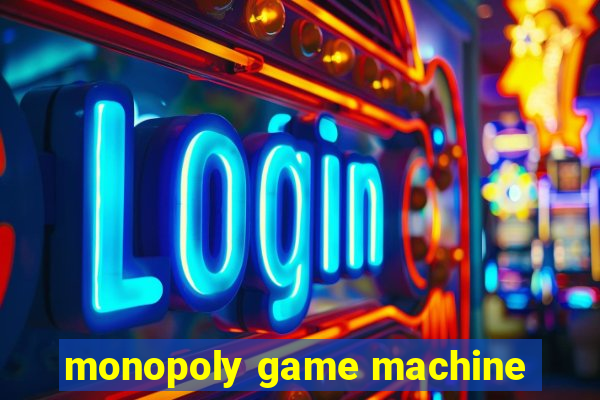 monopoly game machine