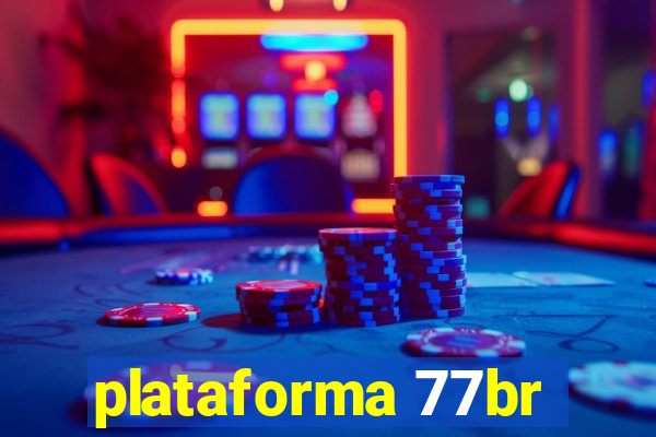 plataforma 77br