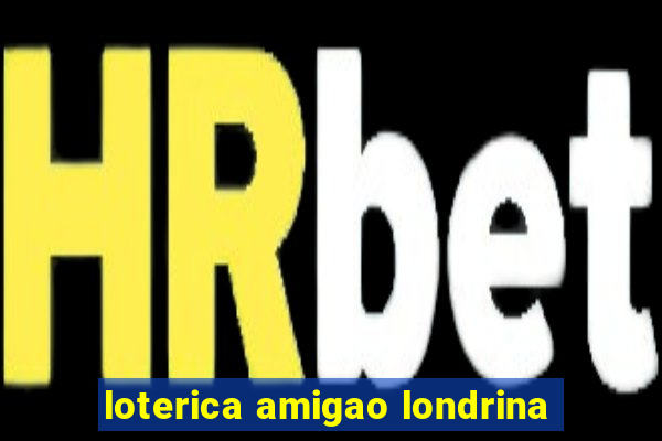 loterica amigao londrina