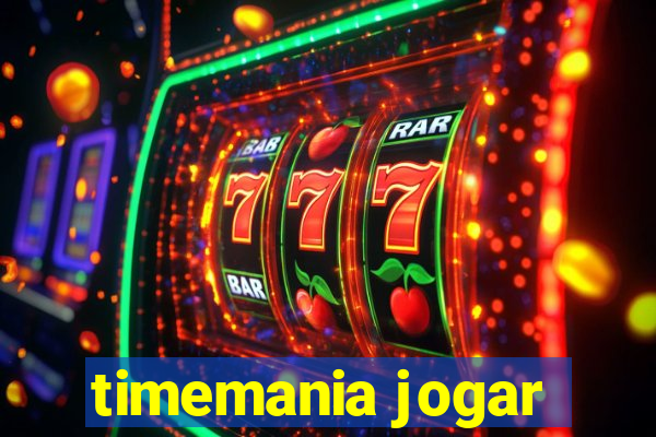 timemania jogar