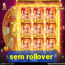 sem rollover