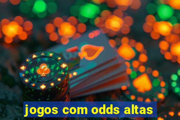 jogos com odds altas