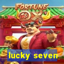 lucky seven