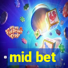 mid bet