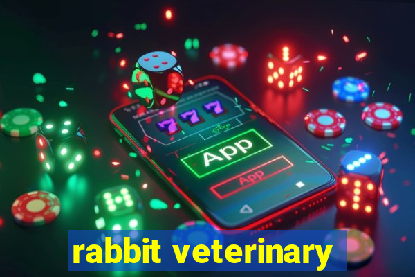 rabbit veterinary