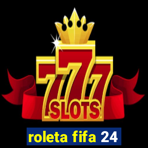 roleta fifa 24