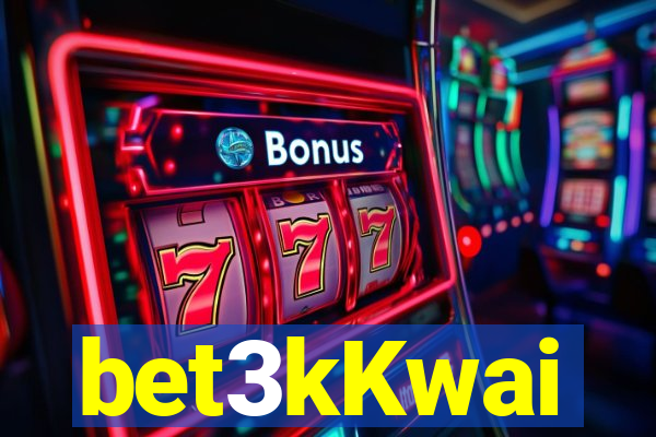 bet3kKwai