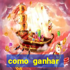 como ganhar dinheiro para jogos