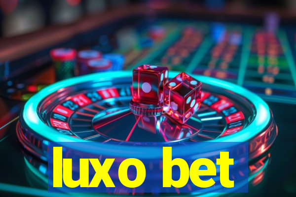 luxo bet