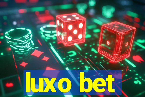 luxo bet