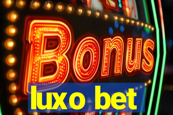 luxo bet