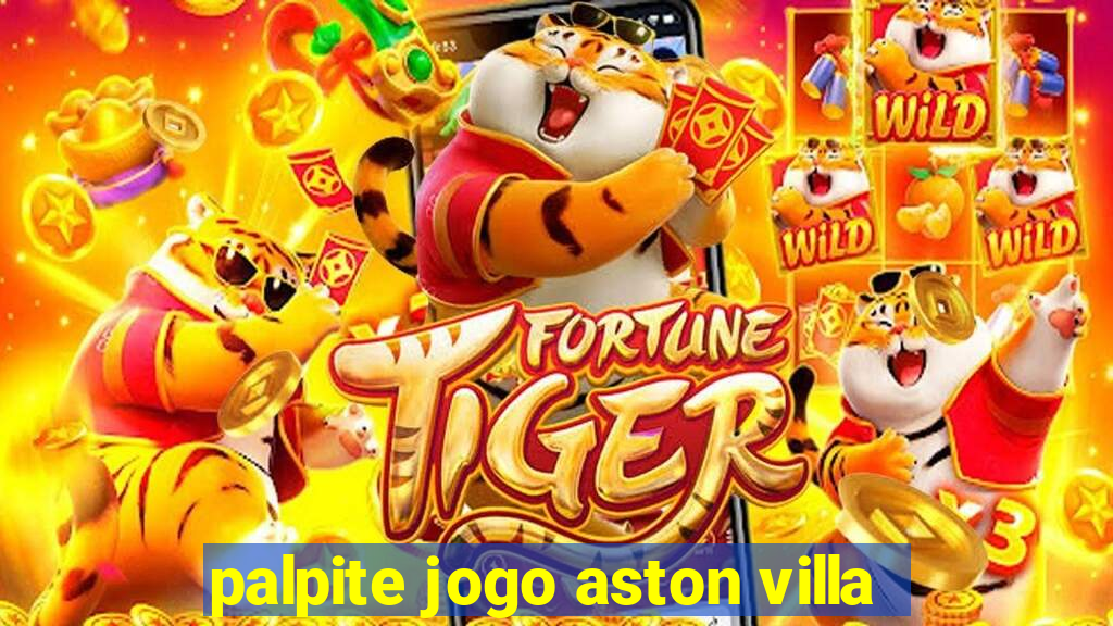 palpite jogo aston villa