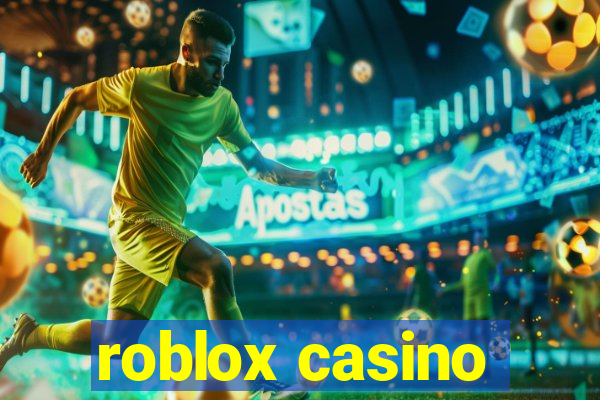 roblox casino