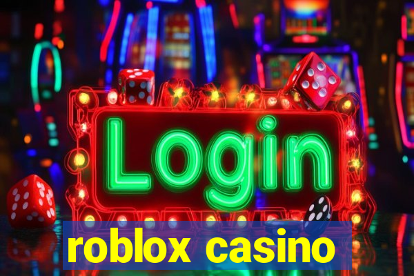 roblox casino