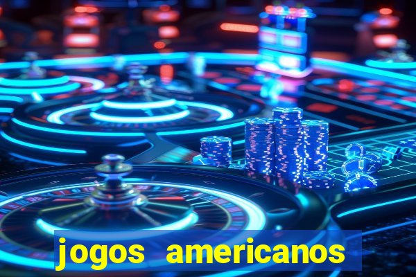 jogos americanos para ganhar dinheiro