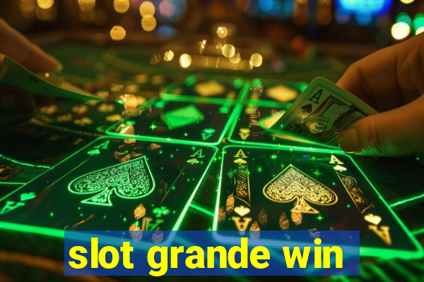 slot grande win