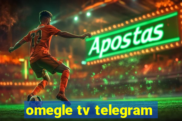 omegle tv telegram