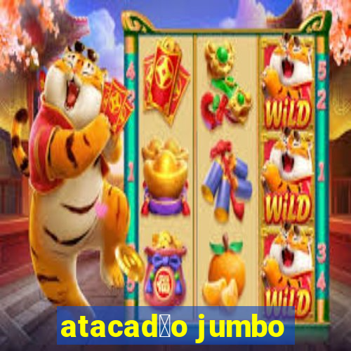 atacad茫o jumbo