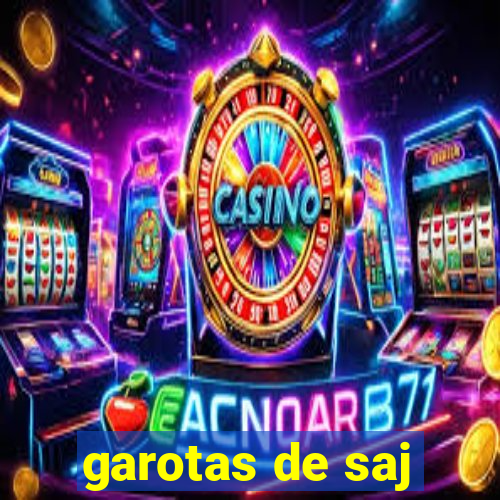 garotas de saj