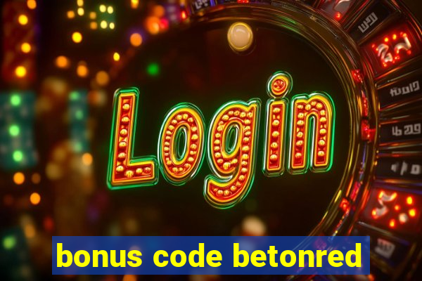 bonus code betonred