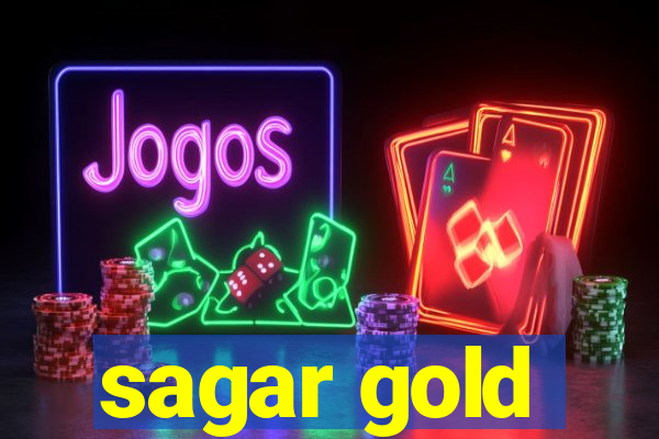 sagar gold