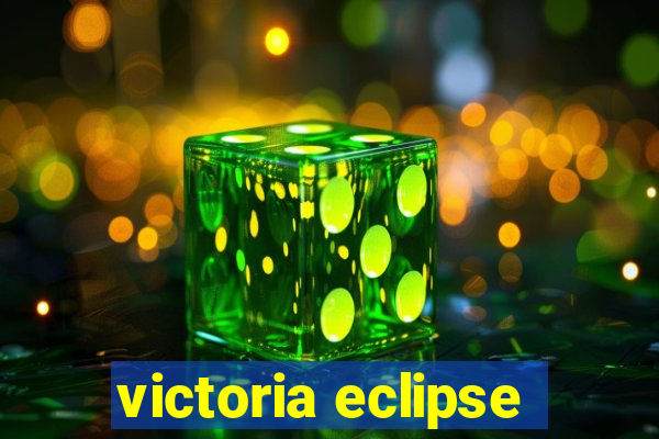 victoria eclipse