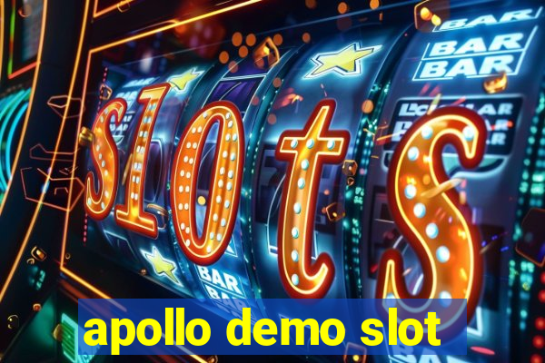 apollo demo slot