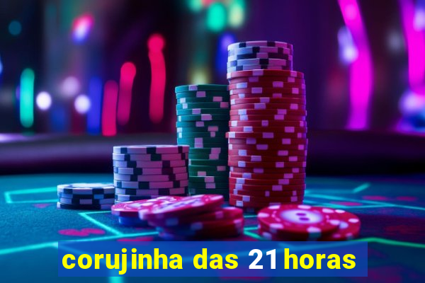 corujinha das 21 horas