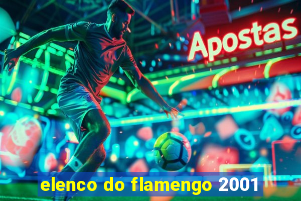 elenco do flamengo 2001