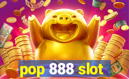 pop 888 slot