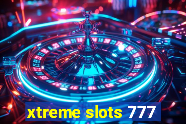 xtreme slots 777