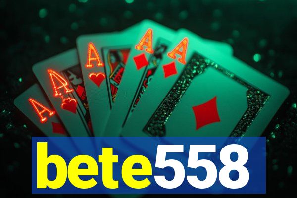 bete558