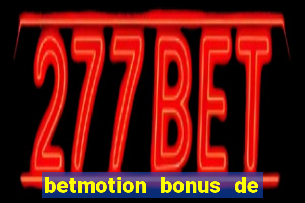 betmotion bonus de boas vindas