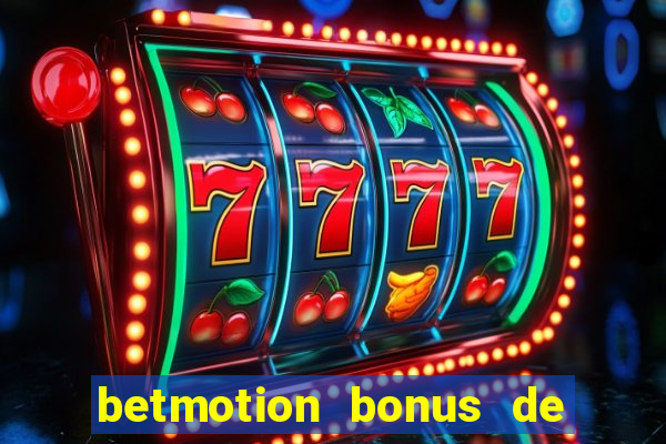 betmotion bonus de boas vindas