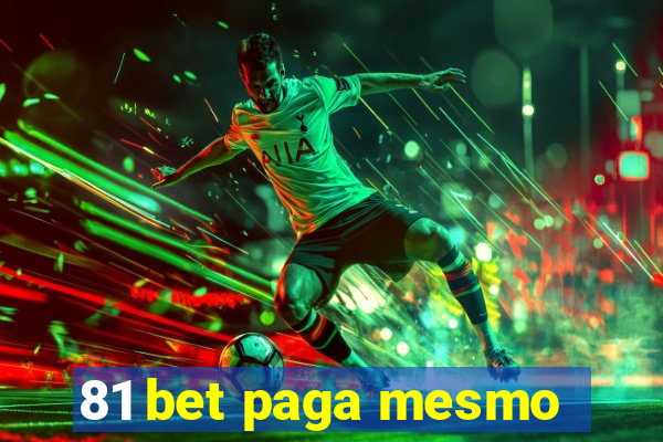 81 bet paga mesmo