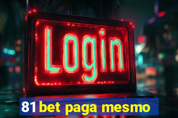 81 bet paga mesmo