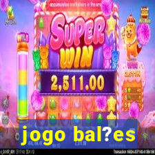 jogo bal?es