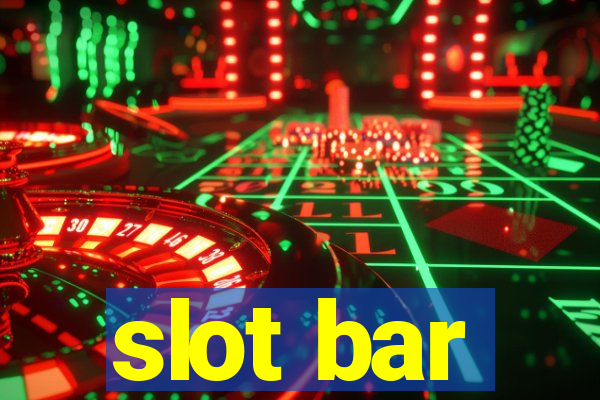 slot bar