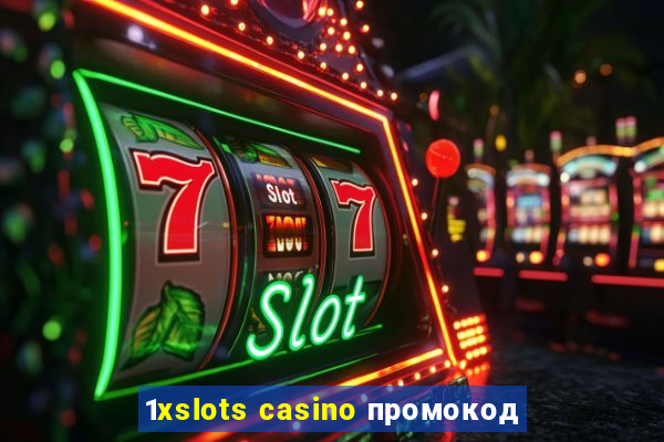 1xslots casino промокод