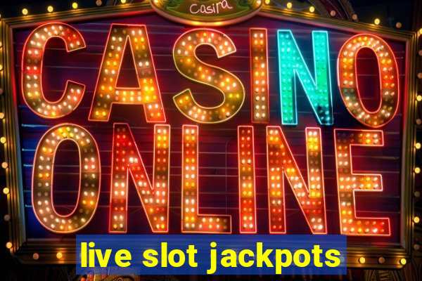 live slot jackpots