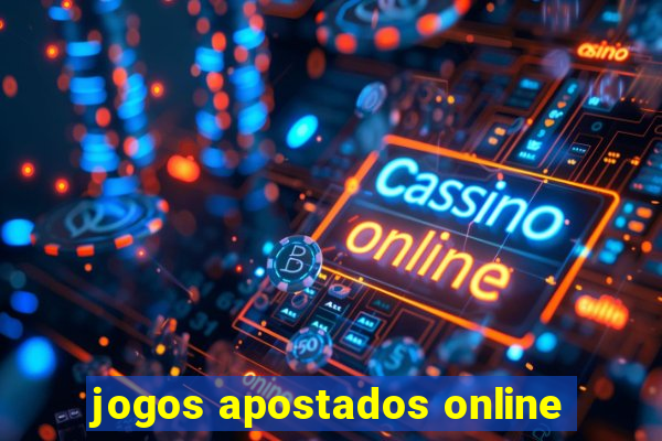 jogos apostados online