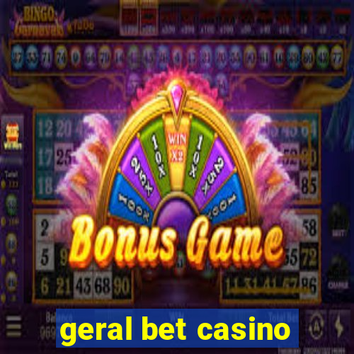 geral bet casino