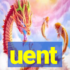 uent